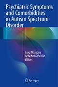 Psychiatric Symptoms and Comorbidities in Autism S