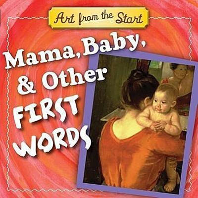 Mama, Baby, & Other First Words