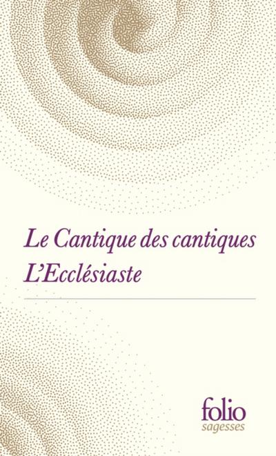 Le Cantique des cantiques suivi de L’’Ecclésiaste