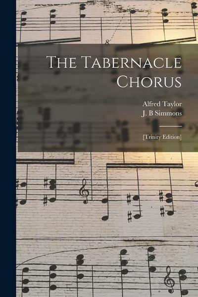 The Tabernacle Chorus: [Trinity Edition]