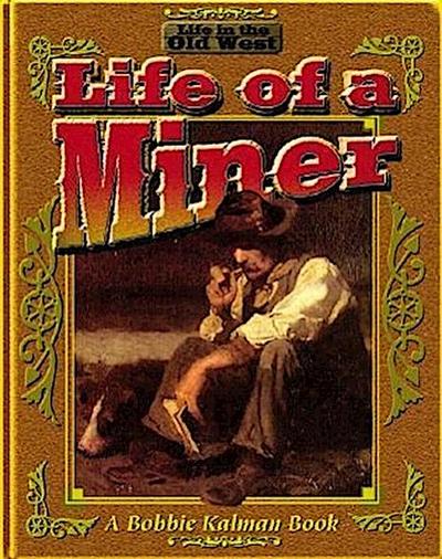 The Life of a Miner