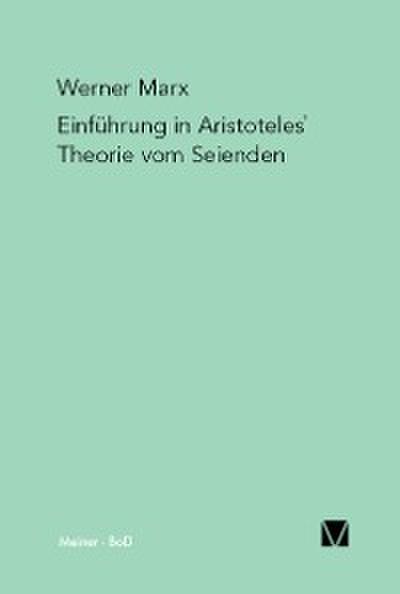 Einführung in Aristoteles’ Theorie vom Seienden