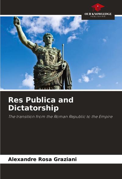 Res Publica and Dictatorship