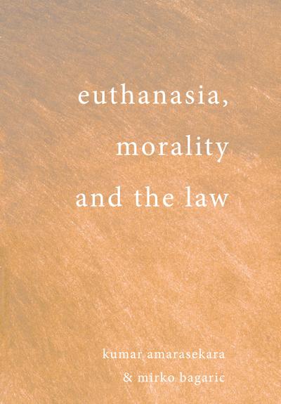 Euthanasia, Morality and the Law