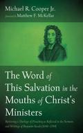 The Word of This Salvation in the Mouths of Christ’s Ministers