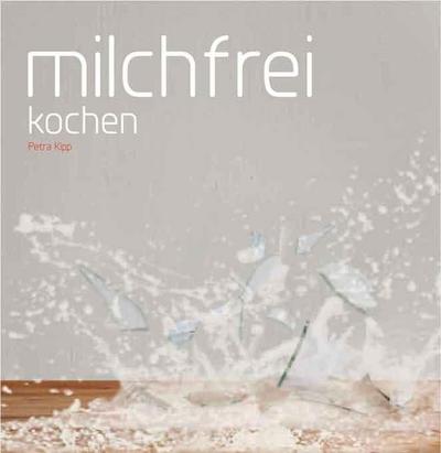 Milchfrei kochen