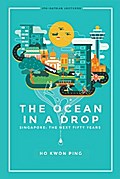 Ocean In A Drop, The - Singapore: The Next Fifty Years