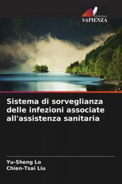 Sistema di sorveglianza delle infezioni associate all’assistenza sanitaria