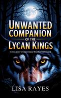 UNWANTED COMPANION OF THE LYCAN KINGS