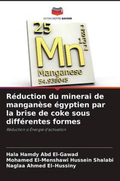 Réduction du minerai de manganèse égyptien par la brise de coke sous différentes formes