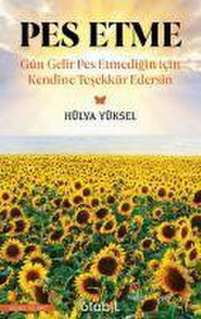 Yüksel, H: Pes Etme