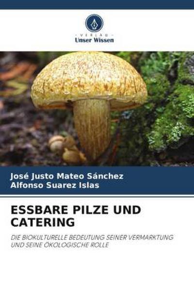 ESSBARE PILZE UND CATERING