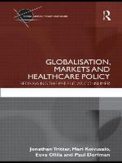 Globalisation, Markets and Healthcare Policy