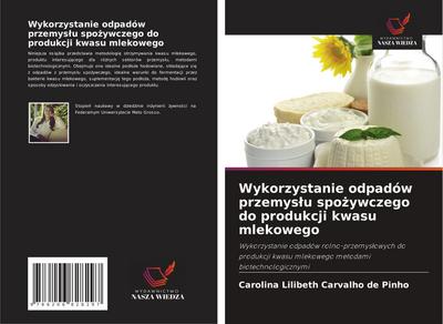 Wykorzystanie odpadów przemys¿u spo¿ywczego do produkcji kwasu mlekowego
