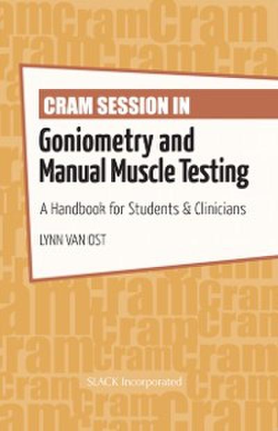 Cram Session in Goniometry and Manual Muscle Testing