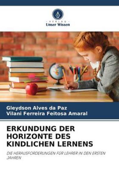 ERKUNDUNG DER HORIZONTE DES KINDLICHEN LERNENS