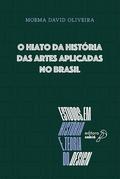 O hiato da história das artes aplicadas no Brasil