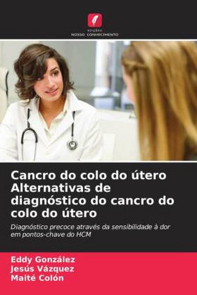 Cancro do colo do útero Alternativas de diagnóstico do cancro do colo do útero