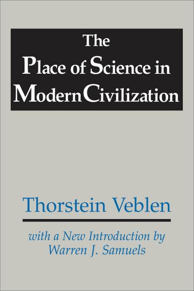 The Place of Science in Modern Civilization