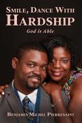 Smile, Dance with Hardship, God is Able