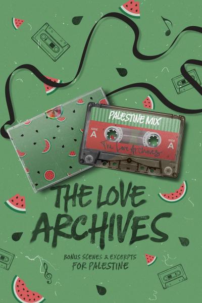 The Love Archives: Bonus Scenes & Excerpts for Palestine
