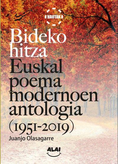 Olasagarre, J: Bideko hitza : Euskal poema modernoen antolog