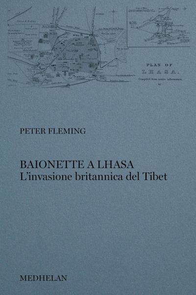 Baionette a Lhasa. L’invasione britannica del Tibet