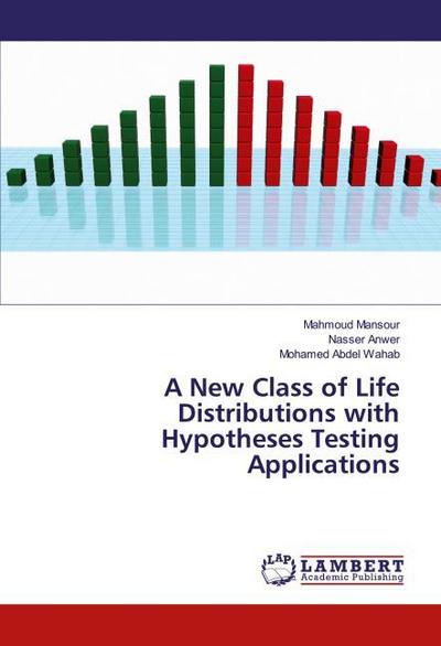 A New Class of Life Distributions with Hypotheses Testing Applications
