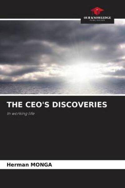 THE CEO’S DISCOVERIES