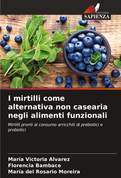I mirtilli come alternativa non casearia negli alimenti funzionali