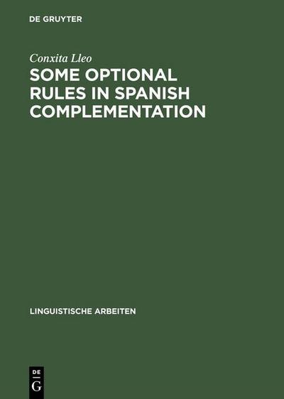Some optional rules in Spanish complementation