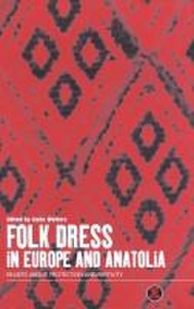 Folk Dress in Europe and Anatolia