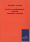 Historische und politische Aufsätze: Erster Band: Charaktere