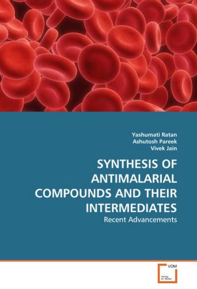 SYNTHESIS OF ANTIMALARIAL COMPOUNDS AND THEIR INTERMEDIATES