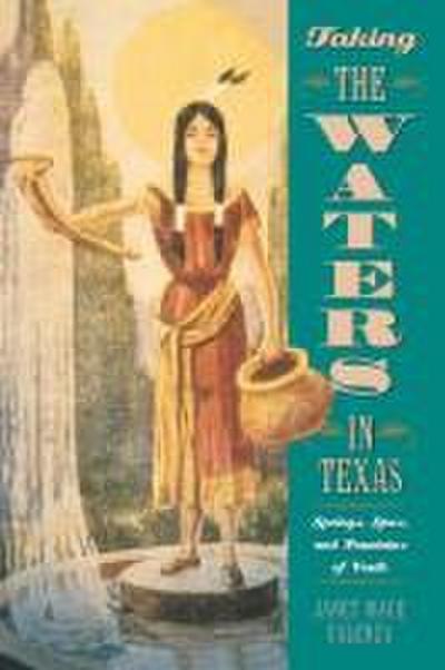 Taking the Waters in Texas