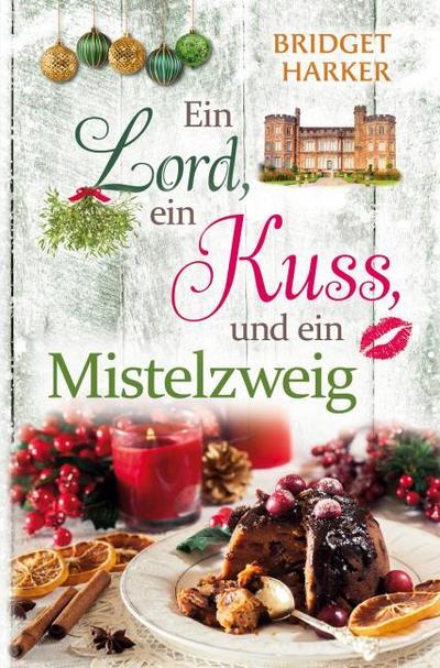 Ein Lord, ein Kuss und ein Mistelzweig