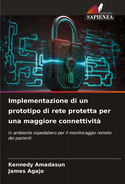 Implementazione di un prototipo di rete protetta per una maggiore connettività