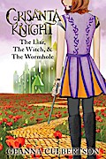 Crisanta Knight: The Liar, The Witch, & The Wormhole