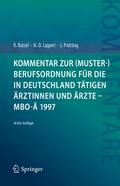 Kommentar zur (Muster-)Berufsordnung für die in Deutschland tätigen Ärztinnen und Ärzte - MBO-Ä 1997