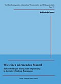Wie einen wärmenden Mantel