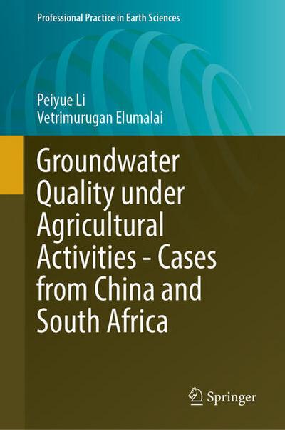Groundwater Quality Under Agricultural Activities-Cases from China and South Africa