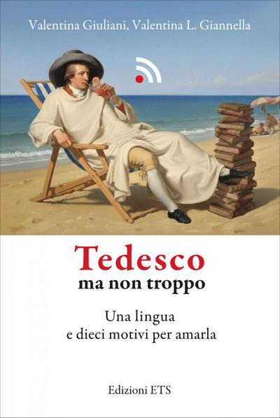 Tedesco ma non troppo. Una lingua e dieci motivi per amarla