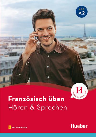 Französisch üben – Hören & Sprechen A2: Buch mit Audios online