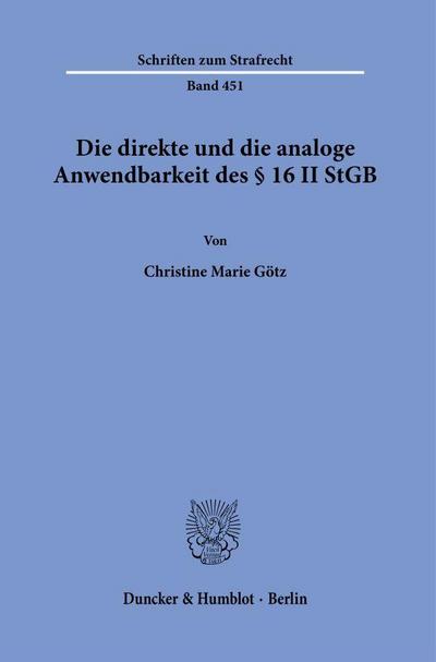 Die direkte und die analoge Anwendbarkeit des § 16 II StGB