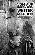 Vom Aufhören und Weitermachen