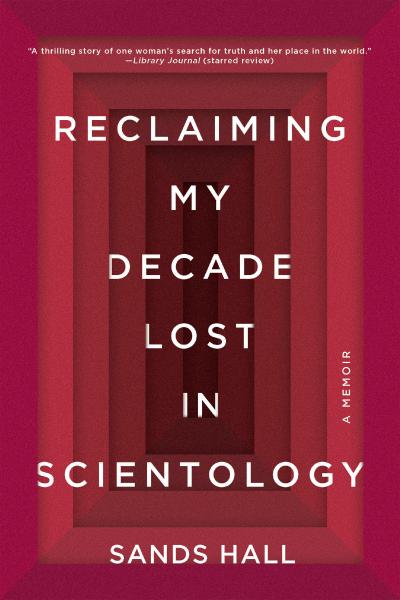 Reclaiming My Decade Lost in Scientology
