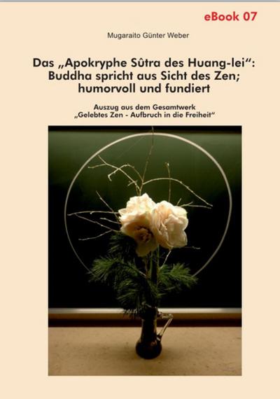 Das ’Apokryphe Sûtra des Huang-lei’: Buddha spricht aus Sicht des Zen; humorvoll und fundiert