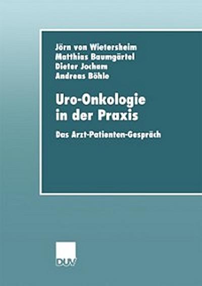 Uro-Onkologie in der Praxis