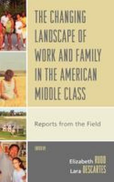 Changing Landscape of Work and Family in the American Middle Class