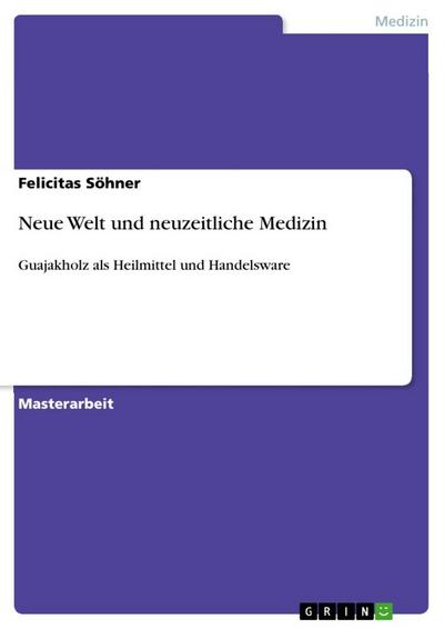 Neue Welt und neuzeitliche Medizin